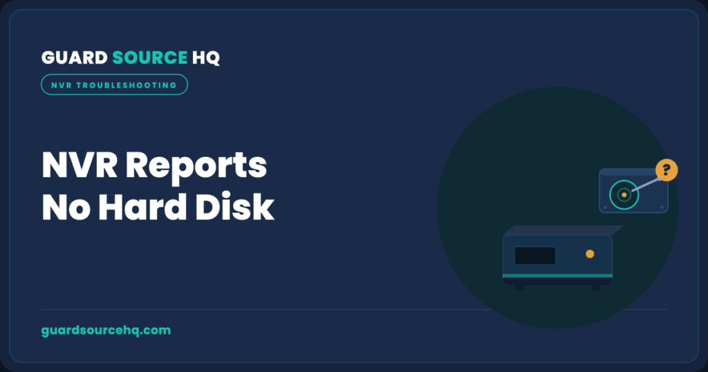NVR no hard drive detected — GuardSourceHQ troubleshooting illustration